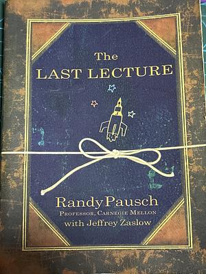 The Last Lecture by Randy Pausch