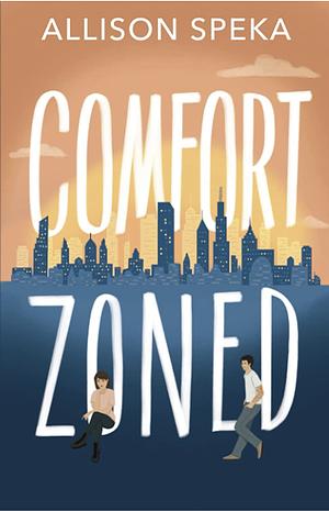 Comfort Zoned by Allison Speka