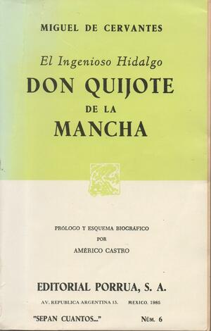 El Ingenioso Hidalgo Don Quijote de la Mancha. (Sepan Cuantos, #6) by Miguel de Cervantes