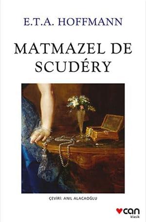 Matmazel De Scudery by E.T.A. Hoffmann