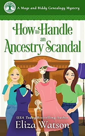 How to Handle an Ancestry Scandal: A Cozy Mystery Set in Ireland by Eliza Watson