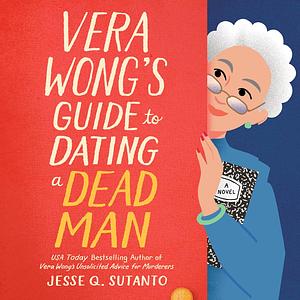 Vera Wong's Guide to Snooping (on a Dead Man) by Jesse Q. Sutanto