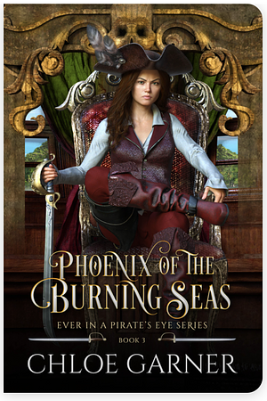Phoenix of the Burning Seas by Chloe Garner