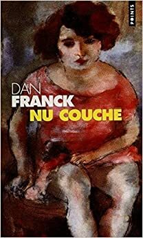 Nu couché by Dan Franck