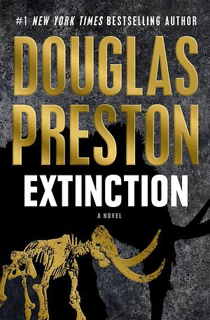 Extinction by Douglas Preston, Douglas Preston