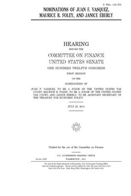 Nominations of Juan F. Vasquez, Maurice B. Foley, and Janice Eberly by United States Congress, United States Senate, Committee on Finance (senate)