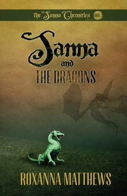 Sanna and the Dragons by Roxanna Matthews