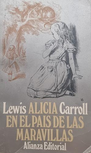 Alicia en el País de las Maravillas by Lewis Carroll