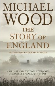 The Story of England by Michael Wood