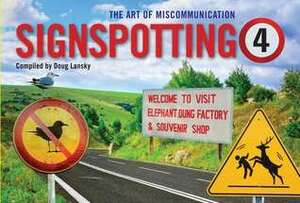 Signspotting 4: The Art of Miscommunication by Doug Lansky