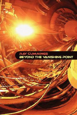 Beyond the Vanishing Point by Ray Cummings