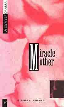 Miracle Mother by Deborah Kimmett