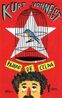Pájaro de celda by Carlos Gardini, Kurt Vonnegut