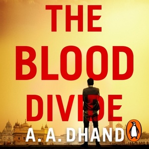 The Blood Divide by A.A. Dhand