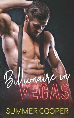 Billionaire in Vegas by Summer Cooper