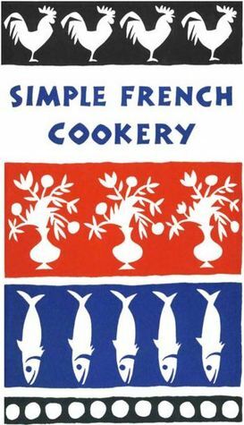 Simple French Cookery by Edna Beilenson