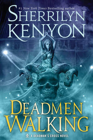 Deadmen Walking by Sherrilyn Kenyon