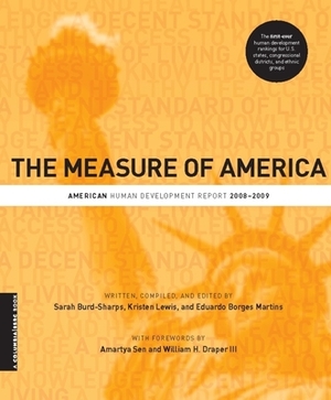 The Measure of America: American Human Development Report, 2008-2009 by Sarah Burd-Sharps, Eduardo Martins, Kristen Lewis