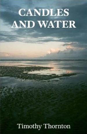 Candles and Water by Timothy Thornton