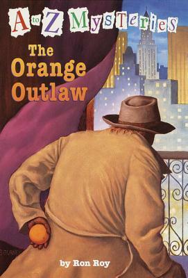 The Orange Outlaw by Ron Roy, John Steven Gurney