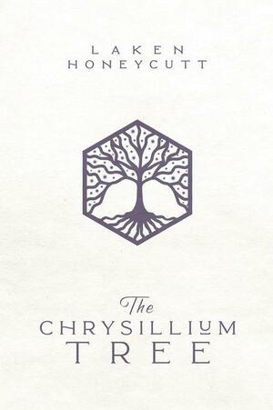 The Chrysillium Tree by Laken Honeycutt