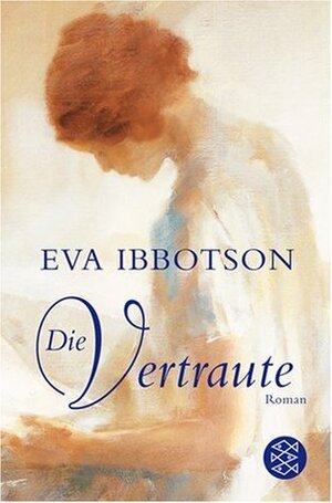 Die Vertraute by Eva Ibbotson
