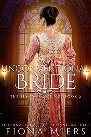 An Unconventional Bride by Fiona Miers
