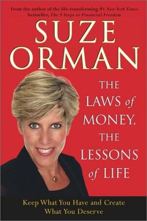 The Laws of Money, the Lessons of Life: 5 Timeless Secrets to Get Out and Stay Out of Financial Trouble by Suze Orman
