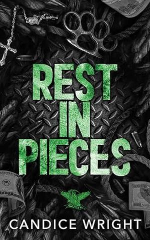 Rest In Pieces by Candice Wright, Candice Wright