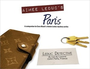 The Aimee Leduc Companion: A Guide to Cara Black's Paris by Phil Gaskill, Cara Black