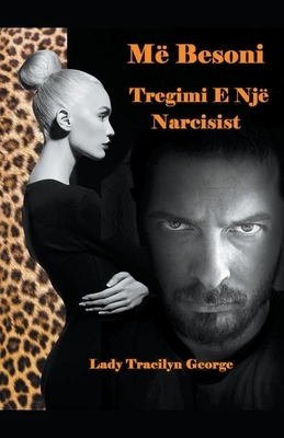 Më Besoni: Tregimi E Një Narcisist by Tracilyn George