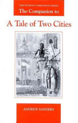 The Companion to 'a Tale of Two Cities' (Routledge Revivals) by Andrew Sanders