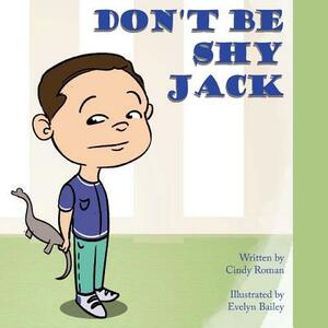 Don't Be Shy Jack by Cindy Roman