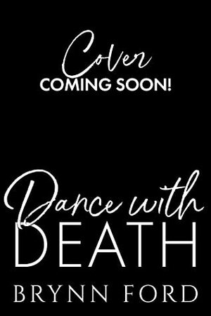 Dance with Death by Brynn Ford