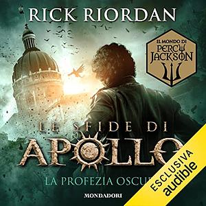 La profezia oscura by Rick Riordan