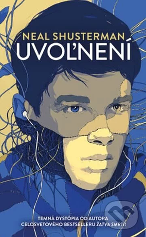 Uvoľnení by Neal Shusterman