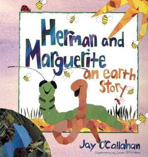 Herman and Marguerite: An Earth Story by Jay O'Callahan