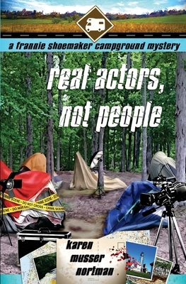 Real Actors, Not People by Karen Musser Nortman