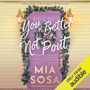 You Better Not Pout by Mia Sosa