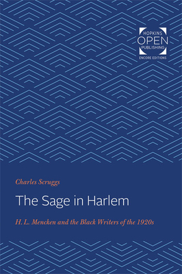 The Sage in Harlem: H. L. Mencken and the Black Writers of the 1920s by Charles Scruggs
