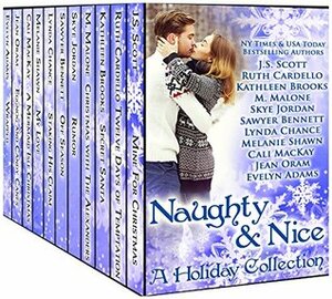 Naughty & Nice: A Holiday Collection by Cali MacKay, Sawyer Bennett, J.S. Scott, Melanie Shawn, Skye Jordan, Kathleen Brooks, M. Malone, Lynda Chance, Jean Oram, Evelyn Adams, Ruth Cardello