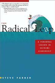 The Radical Leap: A Personal Lesson in Extreme Leadership by Steve Farber