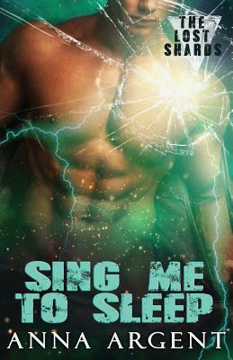 Sing Me to Sleep by Anna Argent