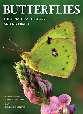 Butterflies: Their Natural History and Diversity by Ronald Orenstein