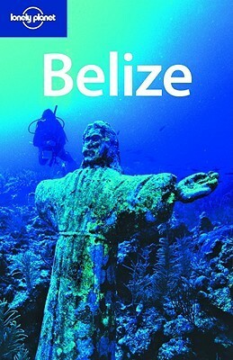 Belize (Lonely Planet Country Guides) by Lonely Planet, Joshua Samuel Brown, Mara Vorhees