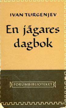 En jägares dagbok by Ivan Turgenev, Ellen Rydelius