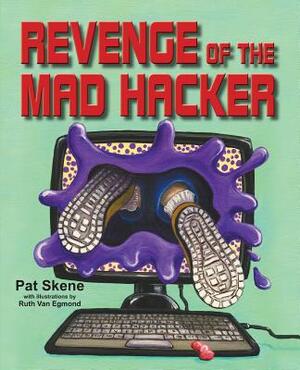 Revenge of the Mad Hacker by Pat Skene