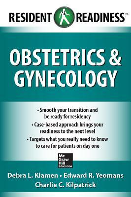 Obstetrics and Gynecology by Debra L. Klamen, Edward R. Yeomans, Charlie C. Kilpatrick