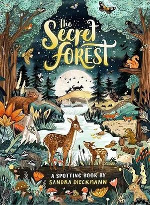 The Secret Forest by Sandra Dieckmann