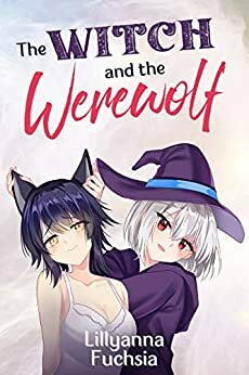 The Witch and the Werewolf by Lillyanna Fuchsia